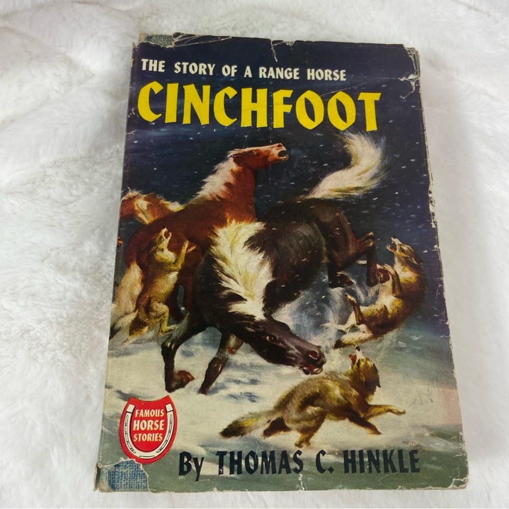 CINCHFOOT The Story of a Range Horse
THOMAS C. HINKLE 1938